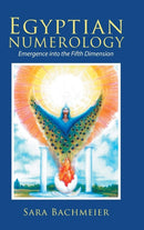 Egyptian Numerology : Emergence Into the Fifth Dimension-9781504396592