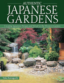 Authentic Japanese Gardens : Creating Japanese Design and Detail in the Western Garden-9781504800044