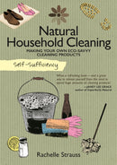 Self-Sufficiency: Natural Household Cleaning : Making Your Own Eco-Savvy Cleaning Products-9781504800310
