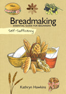 Self-Sufficiency: Breadmaking : Essential Guide for Beginners-9781504800594