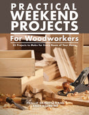 Practical Weekend Projects for Woodworkers : 35 Projects to Make for Every Room of Your Home-9781504801065