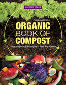 Organic Book of Compost, 2nd Revised Edition : Easy and Natural Techniques to Feed Your Garden-9781504801232