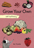 Self-Sufficiency: Grow Your Own-9781504801270