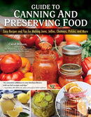 Guide to Canning and Preserving Food : Easy Recipes and Tips for Making Jams, Jellies, Chutneys, Pickles, and More-9781504801423