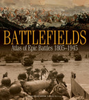 Battlefields : Atlas of Epic Battles, 1805-1945-9781504801515