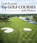 Gary Player''s Top Golf Courses of the World
