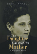 The Daughter Who Sold Her Mother : A Biographical Memoir-9781504944359