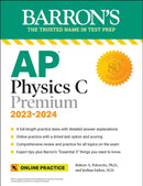 AP Physics C Premium, 2023: 4 Practice Tests + Comprehensive Review + Online Practice-9781506281148