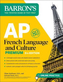 AP French Language and Culture Premium, Fifth Edition: Prep Book with 3 Practice Tests + Comprehensive Review + Online Audio and Practice-9781506287874