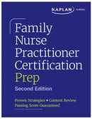 Family Nurse Practitioner Certification Prep with Case-Based Review and Diagnostic Practice for the AANP and ANCC Exams (Kaplan Test Prep)