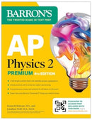 AP Physics 2 Premium, Fourth Edition: Prep Book with 4 Practice Tests + Comprehensive Review + Online Practice (2025)-9781506292014