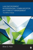 Law Enforcement Interpersonal Communication and Conflict Management : The IMPACT Model-9781506303376