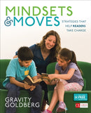 Mindsets and Moves : Strategies That Help Readers Take Charge [Grades K-8]-9781506314938