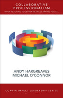 Collaborative Professionalism : When Teaching Together Means Learning for All-9781506328157