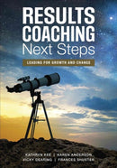 RESULTS Coaching Next Steps : Leading for Growth and Change-9781506328751