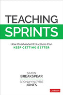 Teaching Sprints : How Overloaded Educators Can Keep Getting Better-9781506340401