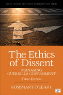 The Ethics of Dissent : Managing Guerrilla Government-9781506346359