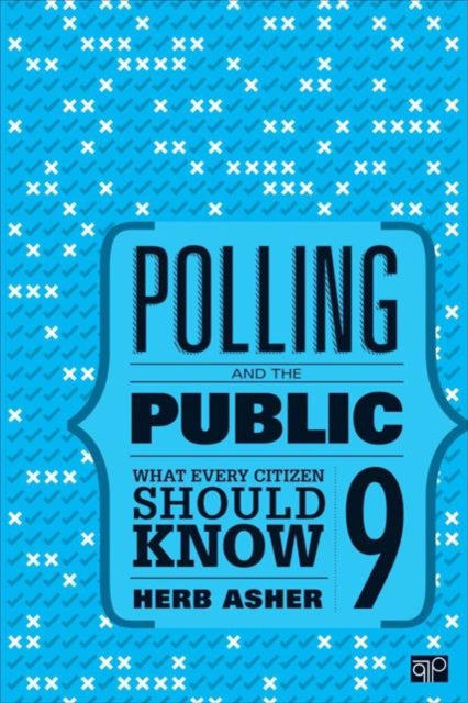 Polling and the Public : What Every Citizen Should Know-9781506352428