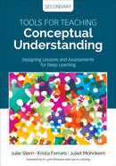Tools for Teaching Conceptual Understanding, Secondary : Designing Lessons and Assessments for Deep Learning-9781506355702