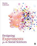Designing Experiments for the Social Sciences : How to Plan, Create, and Execute Research Using Experiments-9781506377322