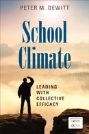 School Climate : Leading With Collective Efficacy-9781506385990