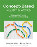 Concept-Based Inquiry in Action : Strategies to Promote Transferable Understanding-9781506391298