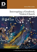 Interrupting a Gendered, Violent Church-9781506431598