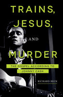 Trains, Jesus, and Murder
