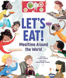 Let's Eat! : Mealtime Around the World-9781506451947