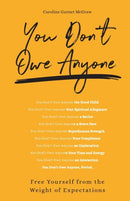 You Don't Owe Anyone : Free Yourself from the Weight of Expectations-9781506464091