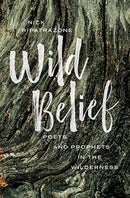 Wild Belief : Poets and Prophets in the Wilderness-9781506464633