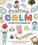 Crafting Calm : Art and Activities for Mindful Kids-9781506465265