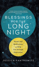 Blessings for the Long Night : Poems and Meditations to Help You through Depression-9781506480398