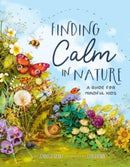 Finding Calm in Nature : A Guide for Mindful Kids-9781506485133