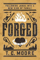 Forged : Following Jesus into a New Kind of Family-9781506486864