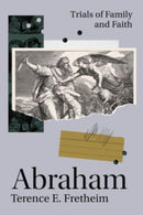 Abraham : Trials of Family and Faith-9781506491950