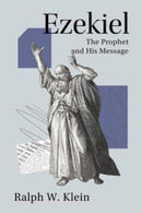 Ezekiel : The Prophet and His Message-9781506491974