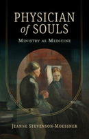 Physician of Souls : Ministry as Medicine-9781506496627