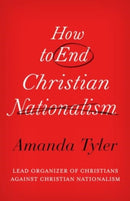 How to End Christian Nationalism