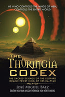 The Thuringia Codex : The Sacred Science of the Leopard Oracle Priest King of Het-Ka-Ptah-9781506510361