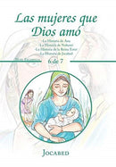 Las Mujeres Que Dios Amo : -La Historia De Ana -La Historia De Nohemi -La Historia De La Reina Ester -La Historia De Jocabed-9781506532974