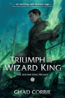 Triumph Of The Wizard King: The Wizard King Trilogy Book Three-9781506716275