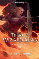 Trial Of The Wizard King: The Wizard King Trilogy Book Two-9781506716282