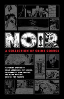 Noir: A Collection Of Crime Comics-9781506716862
