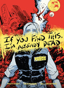 If You Find This, I''m Already Dead