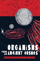 Organisms from an Ancient Cosmos-9781506733074