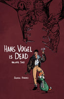Hans Vogel is Dead Volume 2-9781506739816
