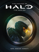 The Making of Halo The Series: Hope, Heroism, Humanity-9781506740324