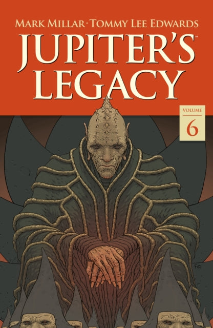 Jupiter''s Legacy Volume 6: Finale