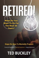 Retired! What do you want to do for the next 30 years?-9781506907277
